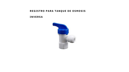 Accesorios registro para tanque de osmosis inversa